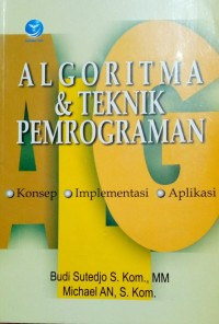 Image of Algoritma & Teknik Pemrograman : Konsep, Implementasi dan Aplikasi