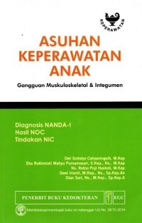 Asuhan Keperawatan Anak : Gangguan Muskuloskeletal & Integumen