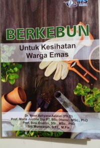 Berkebun Untuk Kesihatan Warga Emas