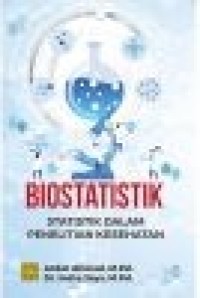 Image of Biostatik : Statistika Dalam Penelitian Kesehatan