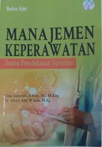 Image of Buku Ajar Manajemen Keperawatan : Suatu Pendekatan Spiritual