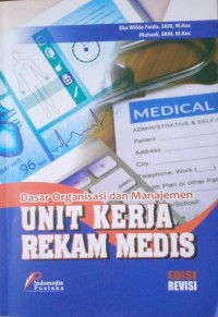 Dasar Organisasi dan Manajemen Unit Kerja Rekam Medis