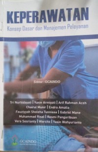 Image of Keperawatan : Konsep Dasar dan Manajemen Pelayanan