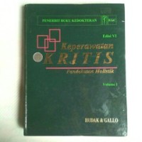 Image of Keperawatan Kritis : Pendekatan Holistik Volume 1