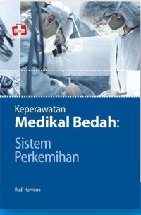 Image of Keperawatan Medikal Bedah : Sistem Perkemihan