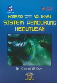 Image of Konsep dan Aplikasi Sistem Pendukung Keputusan