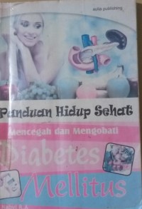 Image of Panduan Hidup Sehat : Mencegah dan Mengobati Diabetes Mellitus