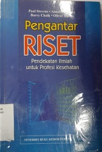 Image of Pengantar Riset Pendekatan Ilmiah untuk Profesi Kesehatan