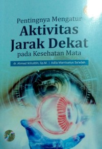 Pentingnya Mengatur Aktivitas Jarak Dekat pada Kesehatan Mata