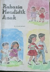 Image of Rahasia Mendidik Anak