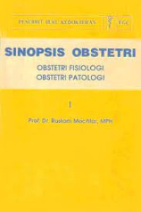Image of Sinopsis Obsetetri : Obstetri Fiologi dan Patologi I